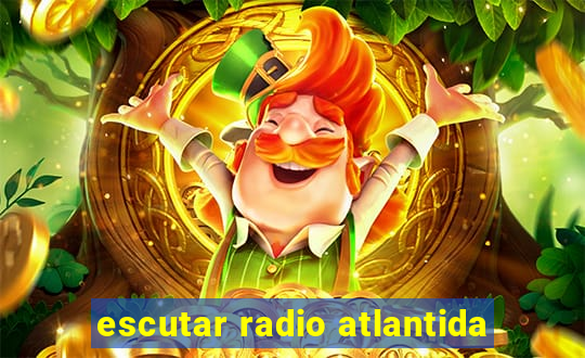 escutar radio atlantida